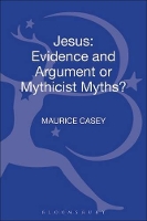 Book Cover for Jesus: Evidence and Argument or Mythicist Myths? by Maurice Casey