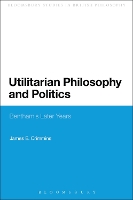 Book Cover for Utilitarian Philosophy and Politics by James E The University of Western Ontario, Canada Crimmins