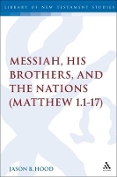 Book Cover for The Messiah, His Brothers, and the Nations by Jason B. Hood