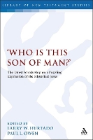 Book Cover for Who is this son of man?' by Larry W. (University of Edinburgh, UK) Hurtado
