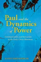 Book Cover for Paul and the Dynamics of Power by Dr. Kathy (University of Potsdam, Germany) Ehrensperger