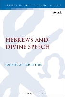 Book Cover for Hebrews and Divine Speech by Dr Jonathan I. (Tutor, PT Cornhill Training Course, Proclamation Trust, UK) Griffiths