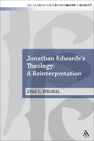 Book Cover for Jonathan Edwards's Theology: A Reinterpretation by Dr Kyle C Strobel