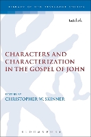 Book Cover for Characters and Characterization in the Gospel of John by Dr Christopher W. Skinner