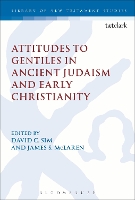 Book Cover for Attitudes to Gentiles in Ancient Judaism and Early Christianity by Associate Professor David C. Sim