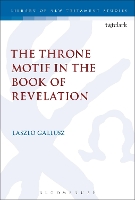 Book Cover for The Throne Motif in the Book of Revelation by Laszlo (Belgrade Theological Seminary, Serbia) Gallusz