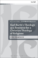 Book Cover for Karl Barth’s Theology as a Resource for a Christian Theology of Religions by Sven Ensminger