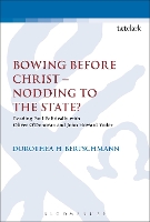 Book Cover for Bowing before Christ - Nodding to the State? by Dorothea H.  (University of Durham, UK) Bertschmann