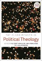 Book Cover for T&T Clark Reader in Political Theology by Dr Elizabeth (Margaret Beaufort Institute, UK) Phillips