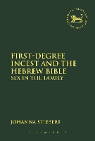 Book Cover for First-Degree Incest and the Hebrew Bible by Johanna Stiebert