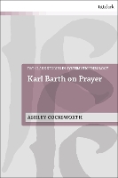 Book Cover for Karl Barth on Prayer by Dr Ashley Cocksworth
