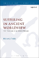 Book Cover for Suffering in Ancient Worldview by Dr Brian J. (Bethlehem College and Seminary, USA) Tabb