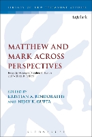 Book Cover for Matthew and Mark Across Perspectives by Dr Kristian A. (Spring Arbor University, USA) Bendoraitis