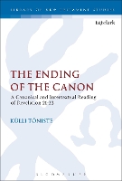 Book Cover for The Ending of the Canon by Dr Külli (Roberts Wesleyan College, USA) Tõniste