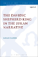 Book Cover for The Davidic Shepherd King in the Lukan Narrative by Sarah Harris