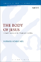 Book Cover for The Body of Jesus by Dr Patrick (Western Seminary, Portland, Oregon, USA) Schreiner