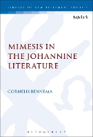 Book Cover for Mimesis in the Johannine Literature by Prof C. (Union School of Theology, UK) Bennema