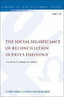 Book Cover for The Social Significance of Reconciliation in Paul's Theology by Dr Corneliu Constantineanu