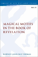 Book Cover for Magical Motifs in the Book of Revelation by Dr. Rodney Lawrence Thomas
