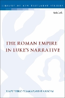 Book Cover for The Roman Empire in Luke's Narrative by Dr. Kazuhiko Yamazaki-Ransom