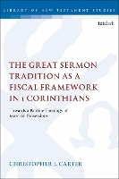 Book Cover for The Great Sermon Tradition as a Fiscal Framework in 1 Corinthians by Dr Christopher L. Carter