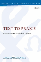 Book Cover for Text to Praxis by Dr. Abraham (Dallas Theological Seminary) Kuruvilla