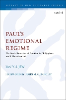 Book Cover for Paul’s Emotional Regime by Rev Dr Ian Y. S. (Chinese Annual Conference of the Methodist Church, Singapore) Jew
