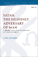 Book Cover for Satan, the Heavenly Adversary of Man A Narrative Analysis of the Function of Satan in the Book of Revelation by Dr. Cato (Ansgar University College and Theological Seminary, Norway) Gulaker