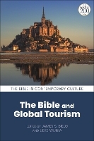 Book Cover for The Bible and Global Tourism by James S. (Miami University, USA) Bielo