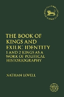 Book Cover for The Book of Kings and Exilic Identity by Dr. Nathan (George Whitefield College, South Africa) Lovell