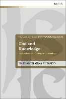 Book Cover for God and Knowledge by Dr Nathaniel Gray Reformed Theological Seminary, USA Sutanto