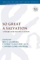 Book Cover for So Great a Salvation by Dr Jon C. Laansma