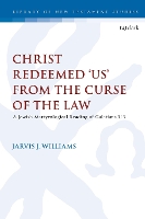 Book Cover for Christ Redeemed 'Us' from the Curse of the Law by Jarvis J. Williams