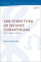 Book Cover for The Structure of Second Corinthians by Dr Kei Hiramatsu