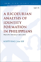 Book Cover for A Ricoeurian Analysis of Identity Formation in Philippians by Dr. Scott Ying Lam Yip