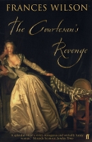 Book Cover for The Courtesan's Revenge by Frances Wilson