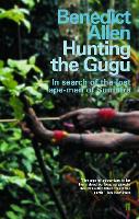 Book Cover for Hunting the Gugu by Benedict Allen