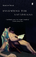 Book Cover for Inventing the Victorians by Matthew Sweet