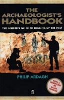 Book Cover for The Archaeologists' Handbook by Philip Ardagh