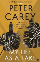 Book Cover for My Life as a Fake by Peter Carey