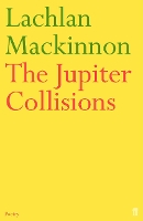 Book Cover for The Jupiter Collisions by Lachlan Mackinnon