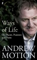 Book Cover for Ways of Life by Sir Andrew Motion