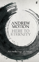 Book Cover for Here to Eternity by Sir Andrew Motion