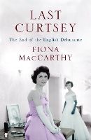 Book Cover for Last Curtsey by Fiona MacCarthy