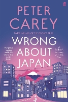 Book Cover for Wrong About Japan by Peter Carey