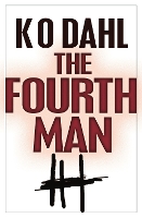 Book Cover for The Fourth Man by Kjell Ola Dahl