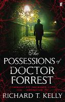 Book Cover for The Possessions of Doctor Forrest by Richard T., II Kelly