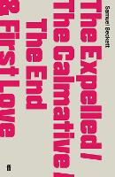 Book Cover for The Expelled/The Calmative/The End with First Love by Samuel Beckett