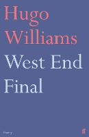 Book Cover for West End Final by Hugo (poetry ed Spectator) Williams