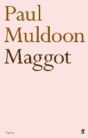 Book Cover for Maggot by Paul Muldoon